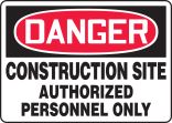 CONSTRUCTION SITE AUTHORIZED PERSONNEL ONLY