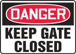 Safety Sign, Header: DANGER, Legend: KEEP GATE CLOSED