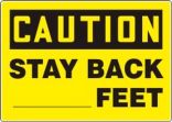 CAUTION STAY BACK ___ FEET
