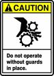 Safety Sign, Header: CAUTION, Legend: DO NOT OPERATE WITHOUT GUARDS IN PLACE (W/GRAPHIC)