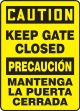 Safety Sign, Header: CAUTION, Legend: KEEP GATE CLOSED (BILINGUAL)