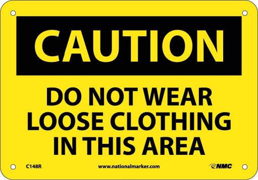 DO NOT WEAR LOOSE CLOTHING IN THIS AREA SIGN