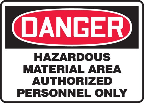 HAZARDOUS MATERIAL AREA AUTHORIZED PERSONNEL ONLY