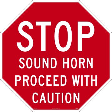 STOP HORN PROCEED WITH CAUTION