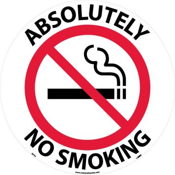 ABSOLUTELY NO SMOKING WALK ON FLOOR SIGN