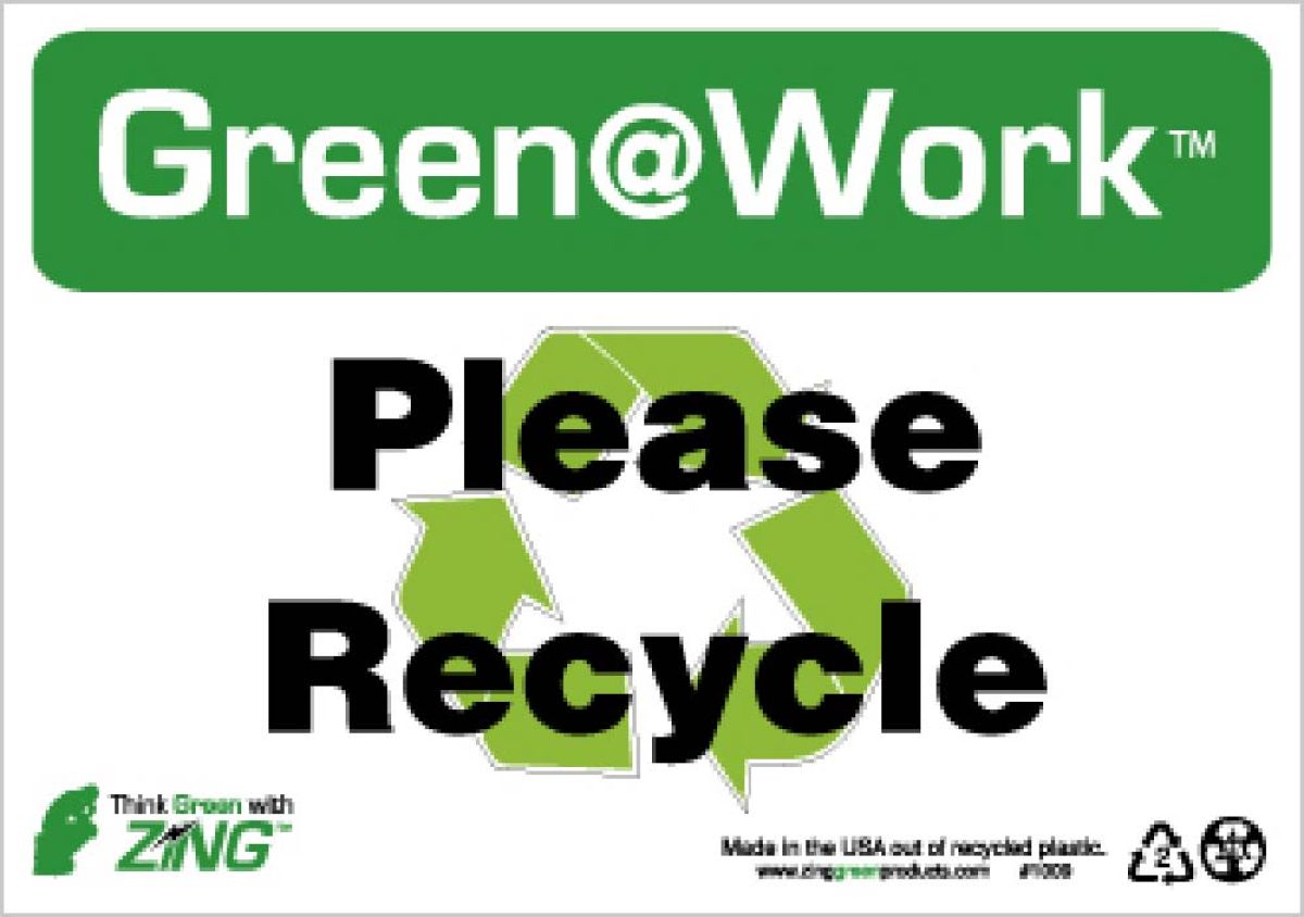 GREEN WORK PLEASE RECYCLE SIGN