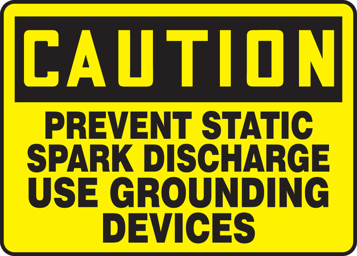 PREVENT STATIC SPARK DISCHARGE USE GROUNDING DEVICES
