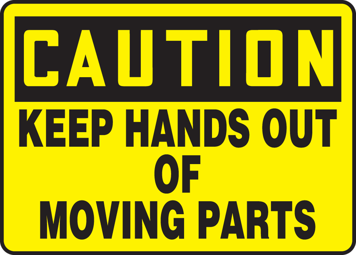 KEEP HANDS OUT OF MOVING PARTS