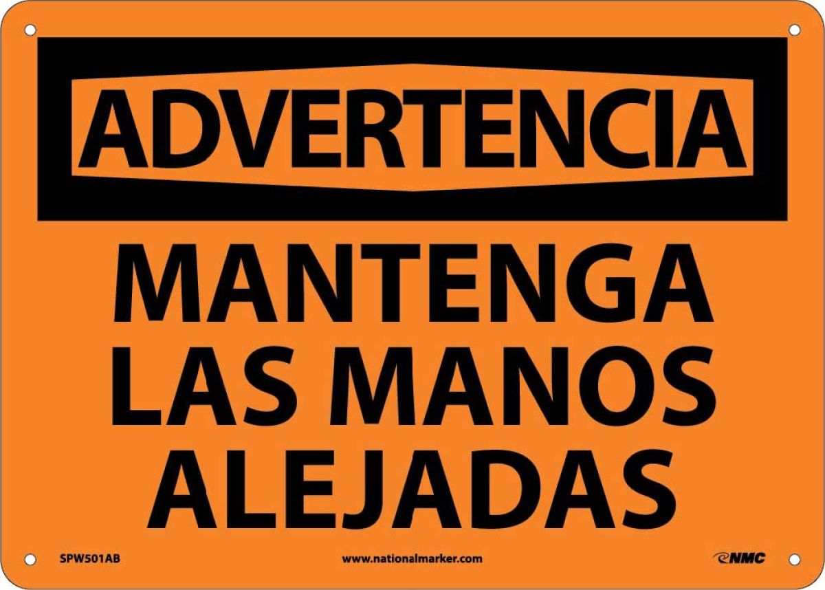 ADVERTENCIA, MANTENGA LAS MANOS ALEJADAS, 10X14, .040 ALUM