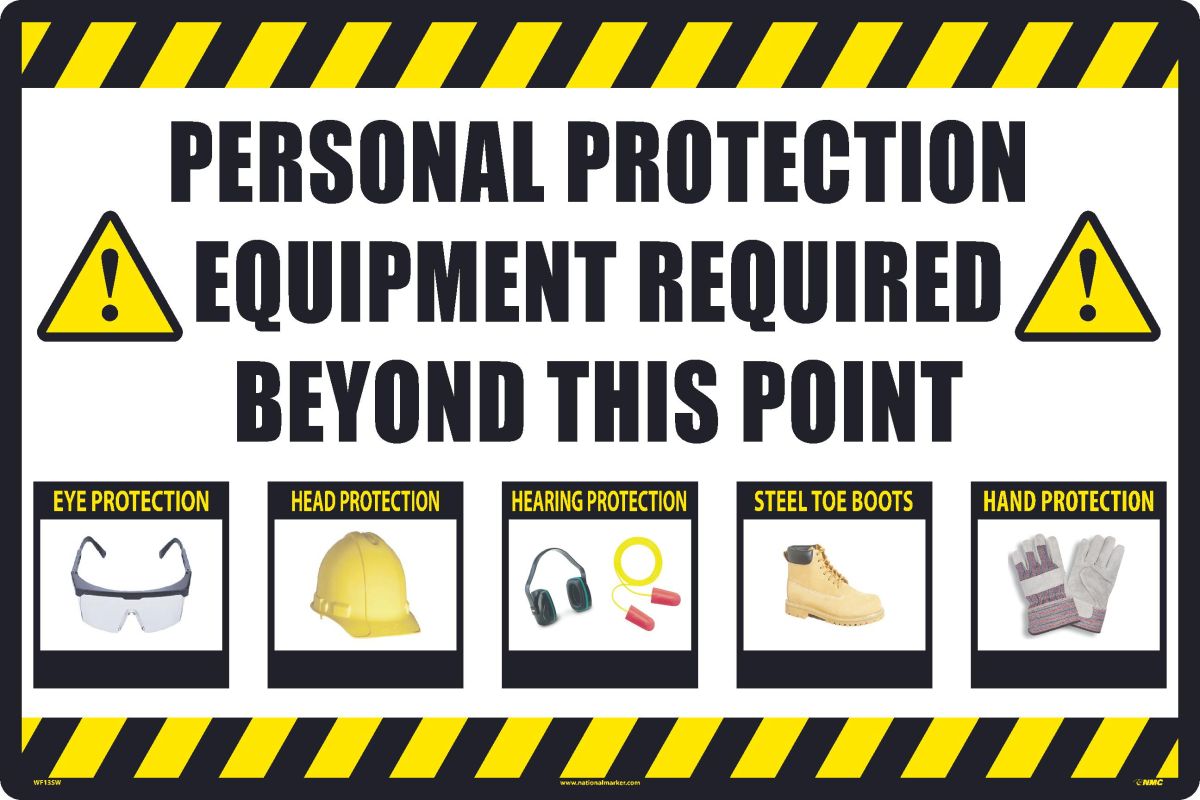 PERSONAL PROTECTION EQUIPMENT REQUIRED BEYOND THIS POINT